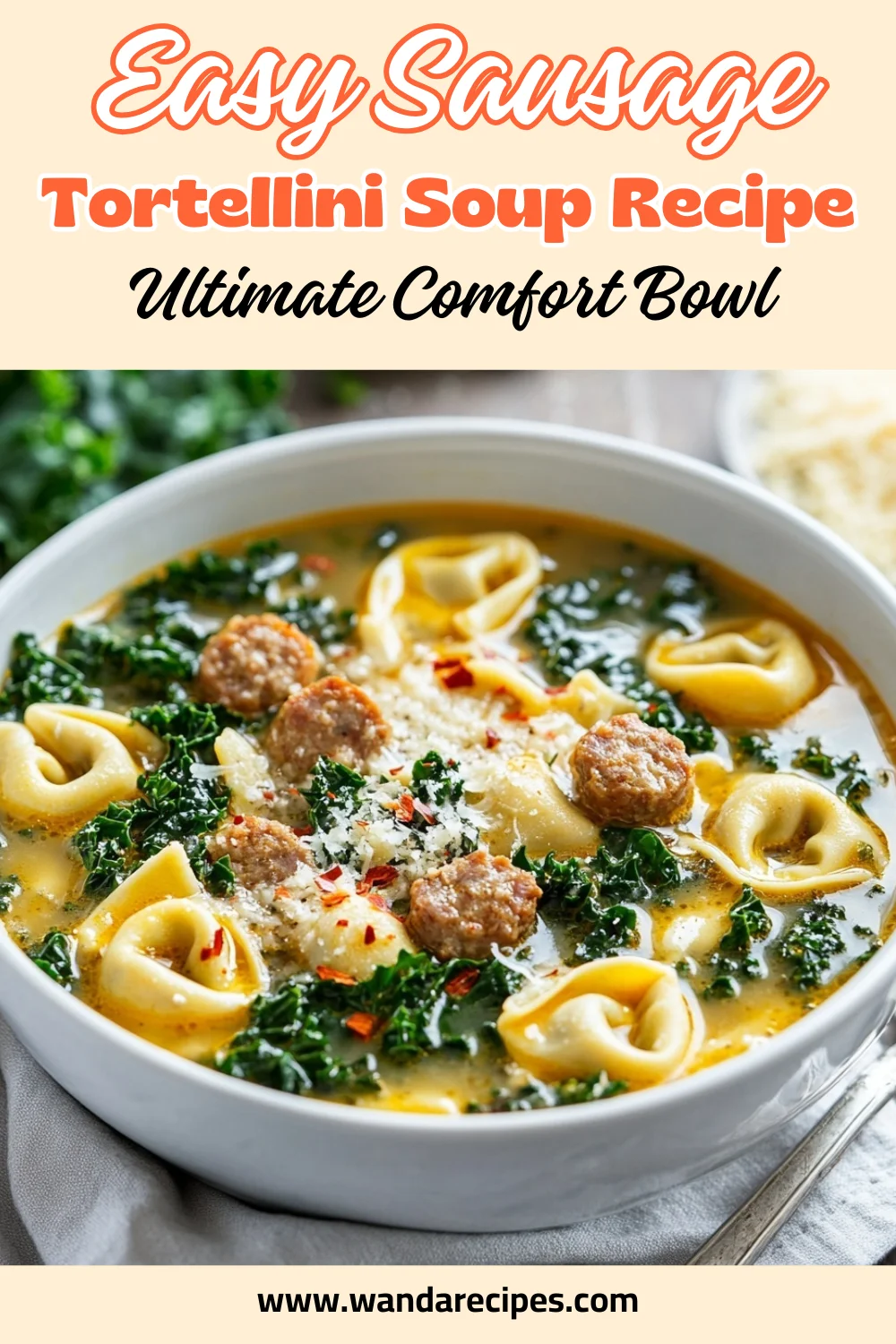 Satisfy Your Cravings With This Hearty Sausage Tortellini Soup 2 Sausage Tortellini Soup